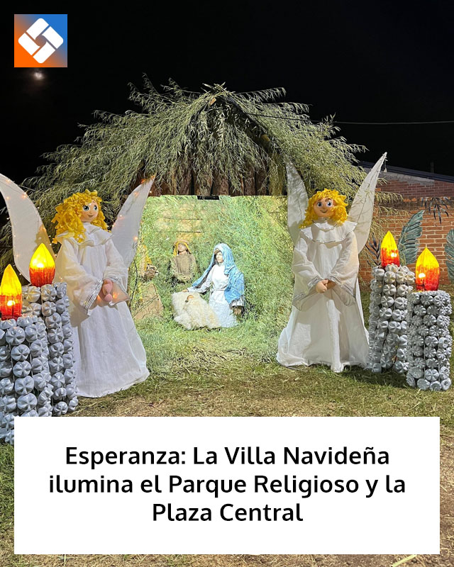 Esperanza: La Villa Navideña ilumina el Parque Religioso y la Plaza Central
