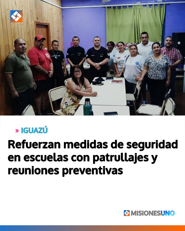 IGUAZÚ: Refuerzan medidas de seguridad en escuelas con patrullajes y reuniones preventivas