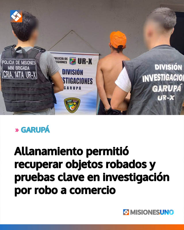 Allanamiento permitió recuperar objetos robados y pruebas clave en investigación por robo a comercio