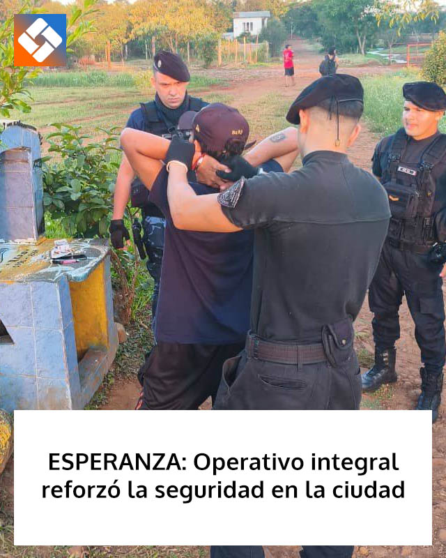 ESPERANZA: Operativo integral reforzó la seguridad en la ciudad