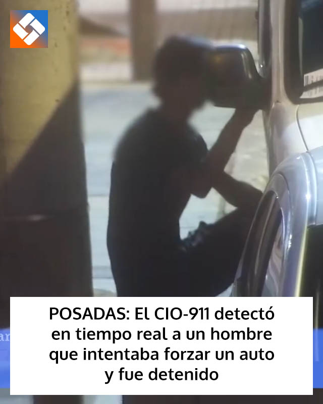 POSADAS: El CIO-911 detectó en tiempo real a un hombre que intentaba forzar un auto y fue detenido
