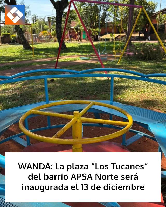 WANDA: La plaza “Los Tucanes” del barrio APSA Norte será inaugurada el 13 de diciembre