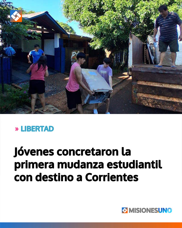 LIBERTAD: Jóvenes concretaron la primera mudanza estudiantil con destino a Corrientes