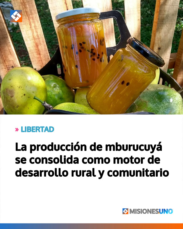 La producción de mburucuyá se consolida como motor de desarrollo rural y comunitario