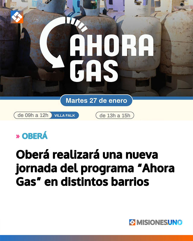 Oberá realizará una nueva jornada del programa “Ahora Gas” en distintos barrios
