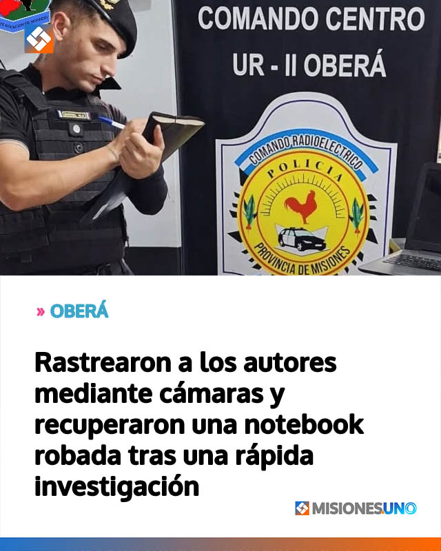 Rastrearon a los autores mediante cámaras y recuperaron una notebook robada tras una rápida investigación
