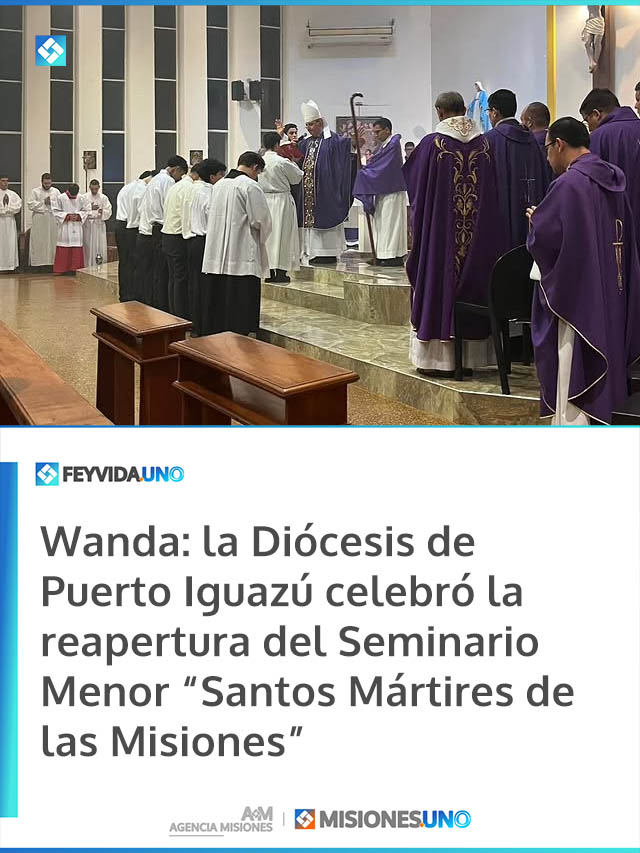 Wanda: la Diócesis de Puerto Iguazú celebró la reapertura del Seminario Menor “Santos Mártires de las Misiones”