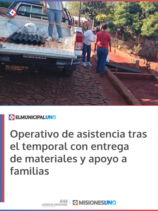Operativo de asistencia tras el temporal con entrega de materiales y apoyo a familias