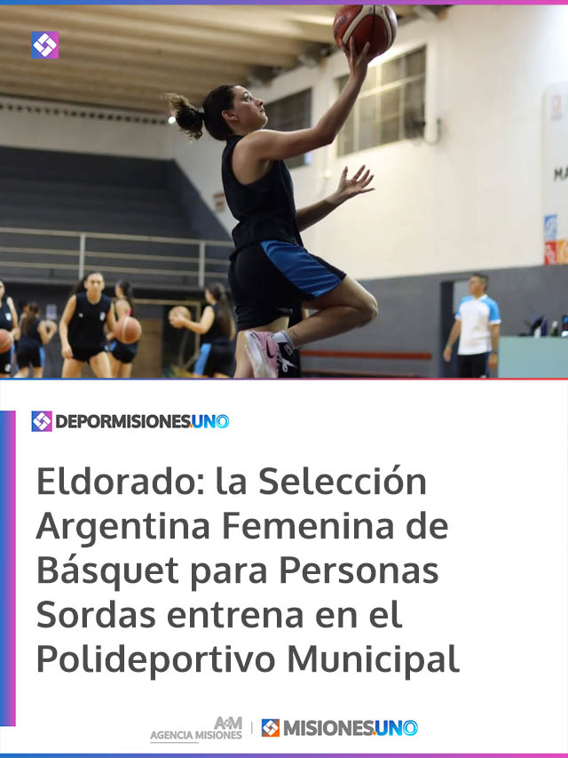 Eldorado: la Selección Argentina Femenina de Básquet para Personas Sordas entrena en el Polideportivo Municipal