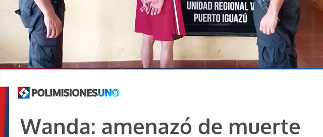 Wanda: amenazó de muerte a su esposa y efectuó disparos para intimidarla, terminó detenido