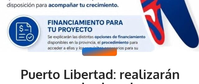 Puerto Libertad: realizarán una charla sobre financiamiento y herramientas de apoyo para emprendedores y pymes